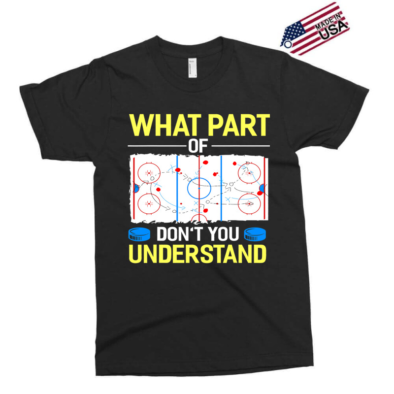 What Part Of Dont You Understand Hockey Goalie Ice Sport Exclusive T-shirt by MELISSABISHOP | Artistshot