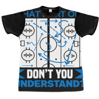 What Part Of Dont You Understand Hockey Graphic T-shirt | Artistshot