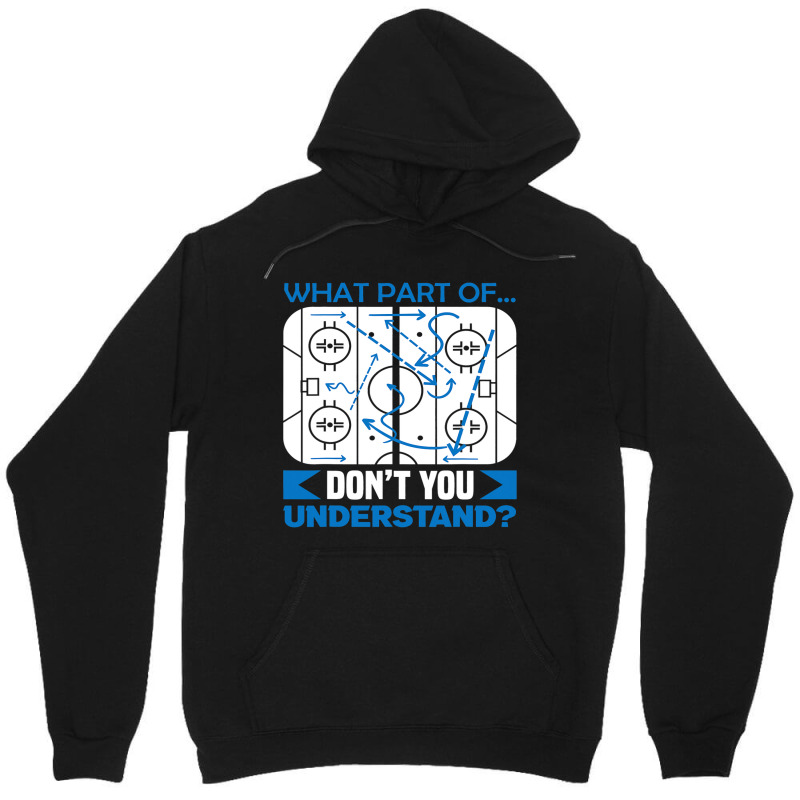 What Part Of Dont You Understand Hockey Unisex Hoodie by MELISSABISHOP | Artistshot