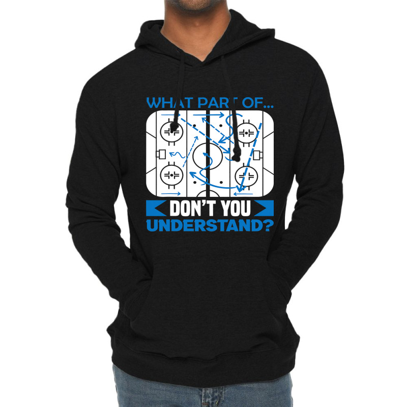 What Part Of Dont You Understand Hockey Lightweight Hoodie by MELISSABISHOP | Artistshot