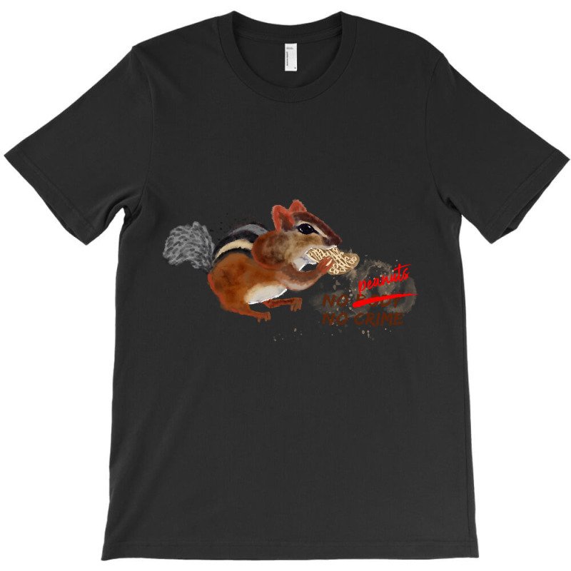 Hot Trend No Peanuts No Crime Chipmunk Print T-shirt | Artistshot