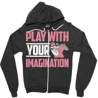 Play With Your Imagination Video Game Player Gaming Gamer T Shirt Zipper Hoodie | Artistshot