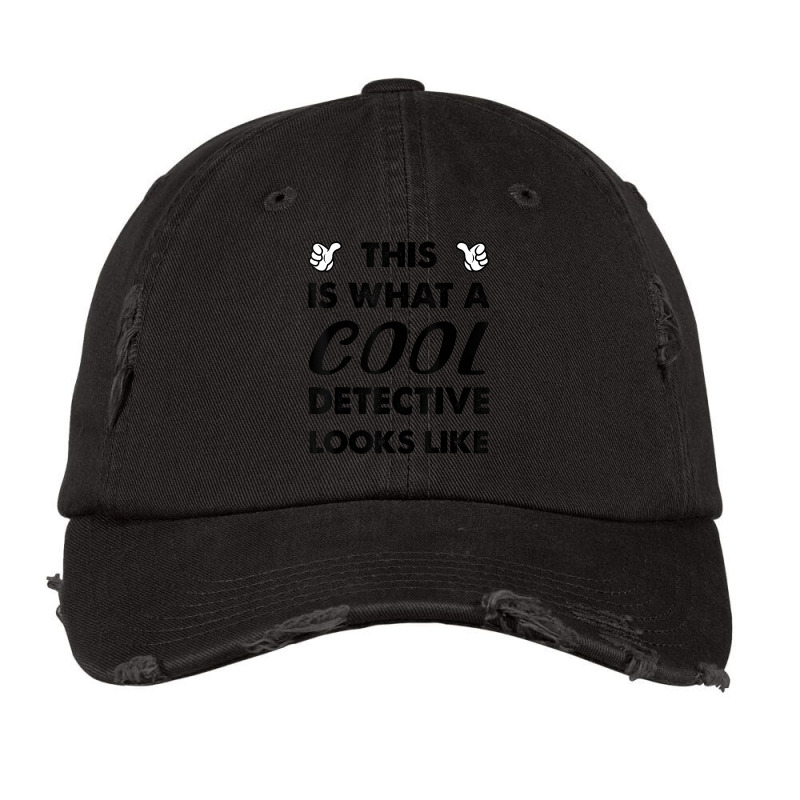 This Is What A Cool Detective Looks Like T Shirt Vintage Cap by delredske | Artistshot