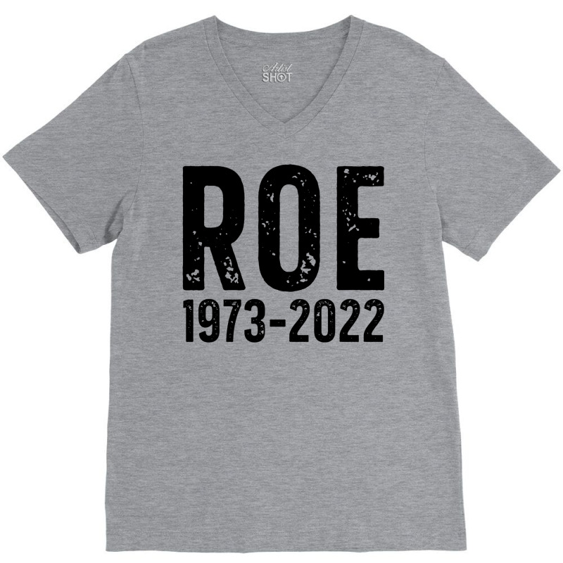 Roe Is Dead V-neck Tee | Artistshot