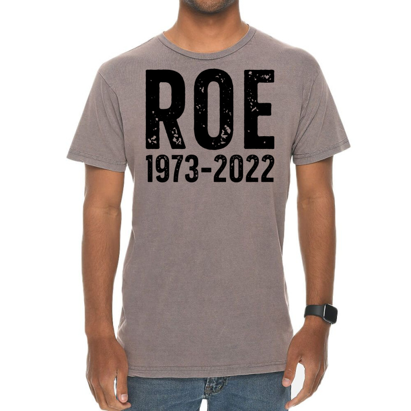 Roe Is Dead Vintage T-shirt | Artistshot