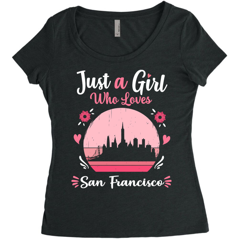 Limited Edition Just A Girl Who Loves San Francisco Pink Retro Vintage Women's Triblend Scoop T-shirt by haodinhvan1 | Artistshot