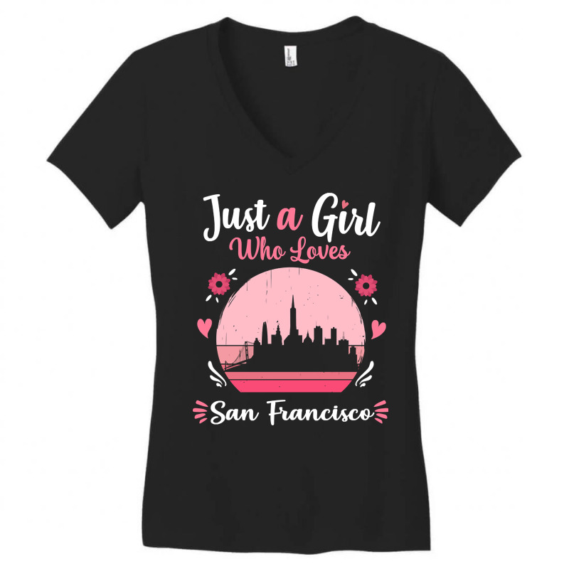 Limited Edition Just A Girl Who Loves San Francisco Pink Retro Vintage Women's V-Neck T-Shirt by haodinhvan1 | Artistshot