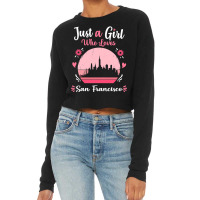 Limited Edition Just A Girl Who Loves San Francisco Pink Retro Vintage Cropped Sweater | Artistshot