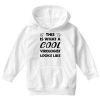 This Is What A Cool Virologist Looks Like T Shirt Youth Hoodie | Artistshot