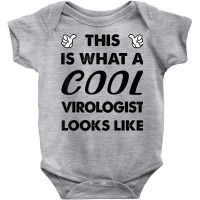 This Is What A Cool Virologist Looks Like T Shirt Baby Bodysuit | Artistshot