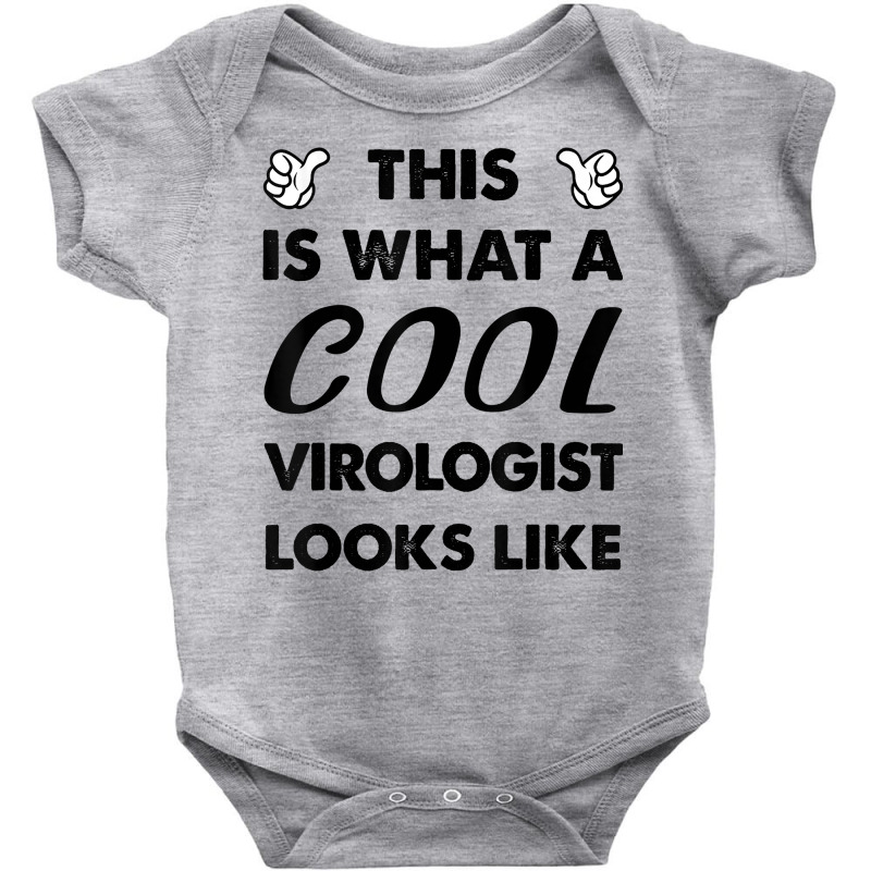 This Is What A Cool Virologist Looks Like T Shirt Baby Bodysuit by delredske | Artistshot