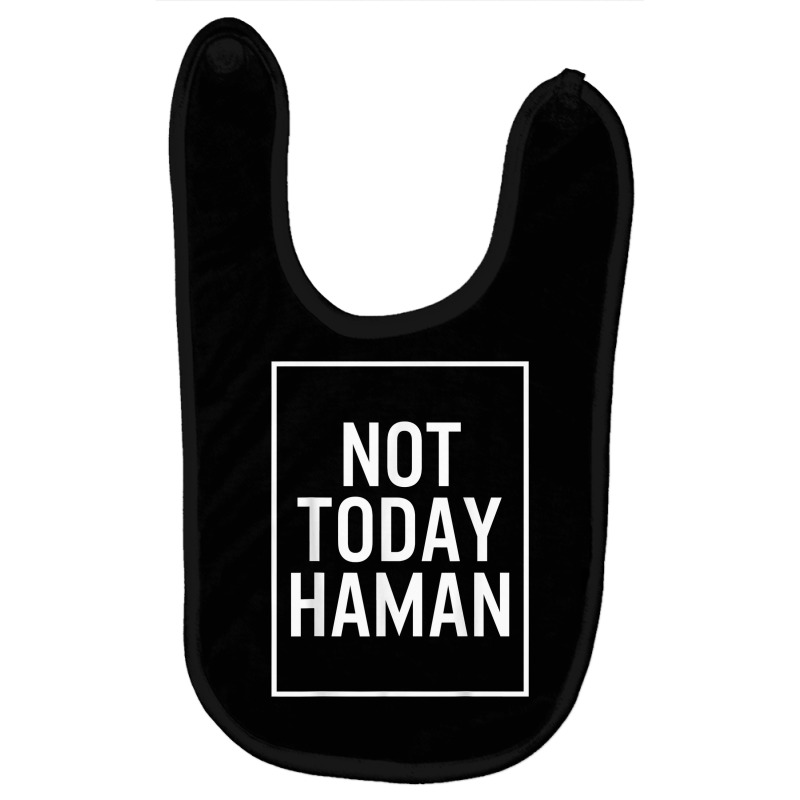 Purim No Today Haman Costume Funny Haman Hebrew Jewish Holid T Shirt Baby Bibs | Artistshot