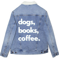 Dogs  Dogs, Books, Coffee Design Unisex Sherpa-lined Denim Jacket | Artistshot