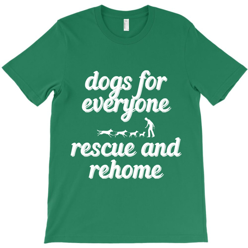 Dogs For Everybody T-shirt | Artistshot