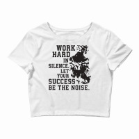 Work Hard In Silence   Anime Gym Motivational 1 Crop Top | Artistshot