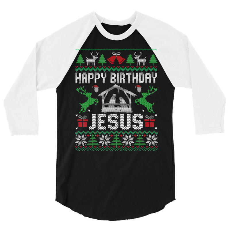 Christmas Outfit Happy Birthday Jesus Holiday Ugly Sweater 3/4 Sleeve Shirt | Artistshot