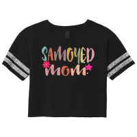 Samoyed Mom T Shirt Scorecard Crop Tee | Artistshot