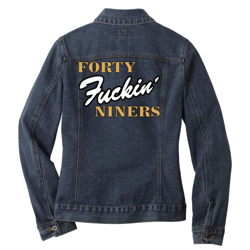 Forty Fuckin' Niners Ladies Denim Jacket by PaPa Boutique | Artistshot