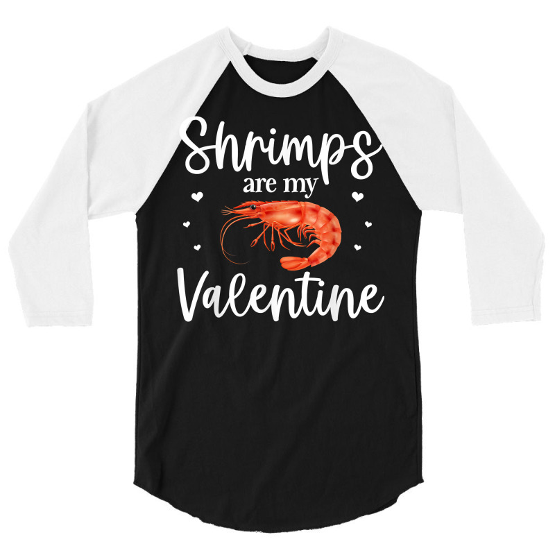 Shrimp Valentines Day Design Shrimp Lover Cool Crustacean T Shirt 3/4 Sleeve Shirt | Artistshot