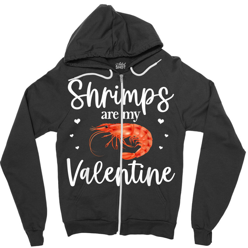 Shrimp Valentines Day Design Shrimp Lover Cool Crustacean T Shirt Zipper Hoodie | Artistshot