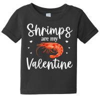 Shrimp Valentines Day Design Shrimp Lover Cool Crustacean T Shirt Baby Tee | Artistshot