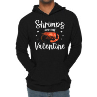 Shrimp Valentines Day Design Shrimp Lover Cool Crustacean T Shirt Lightweight Hoodie | Artistshot