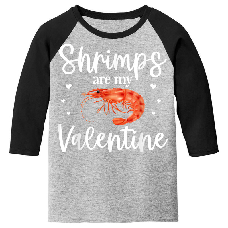 Shrimp Valentines Day Design Shrimp Lover Cool Crustacean T Shirt Youth 3/4 Sleeve | Artistshot