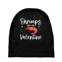 Shrimp Valentines Day Design Shrimp Lover Cool Crustacean T Shirt Baby Beanies | Artistshot