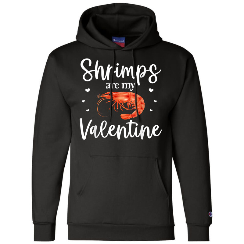 Shrimp Valentines Day Design Shrimp Lover Cool Crustacean T Shirt Champion Hoodie | Artistshot