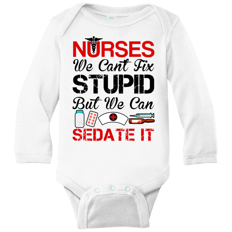 Nurses Sedate It Long Sleeve Baby Bodysuit by Vanode Art | Artistshot