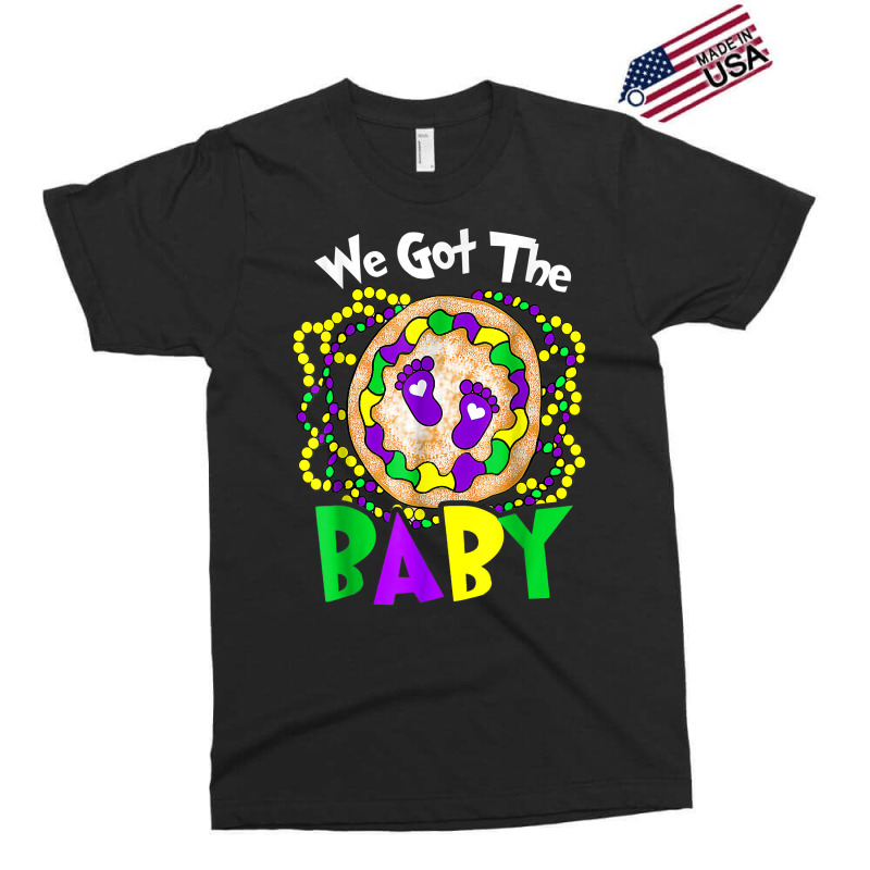 We Got The Baby Funny Mardi Gras For Mom Dad T Shirt Exclusive T-shirt | Artistshot