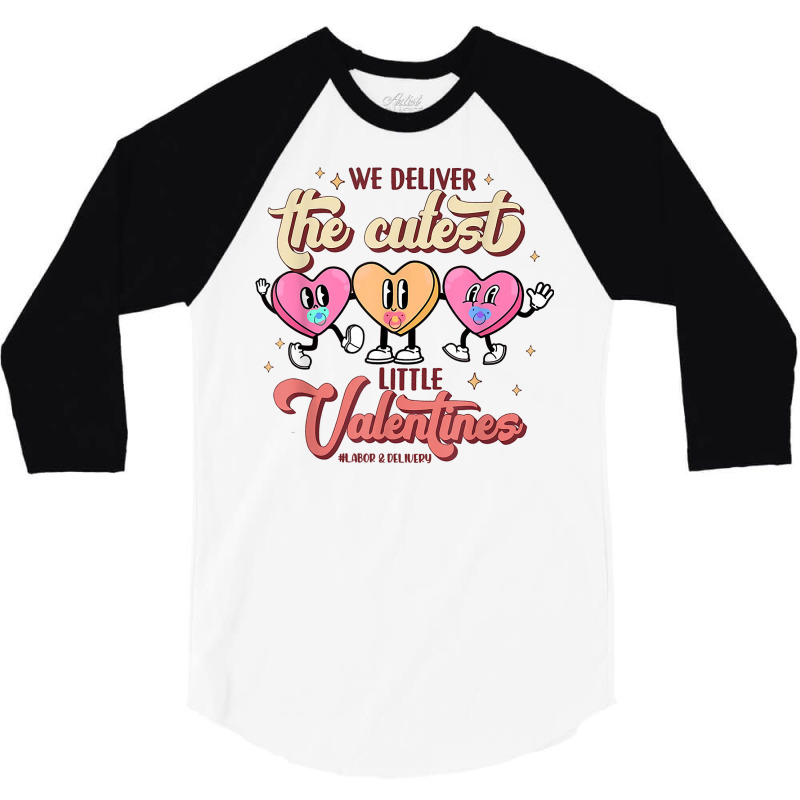 Retro We Deliver The Cutest Little Valentines L And D Nurse T Shirt 3/4 Sleeve Shirt by prix5d5gosson | Artistshot