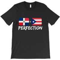 Dominican Plus Puerto Rican Perfection Mix Gift 1 T-shirt | Artistshot