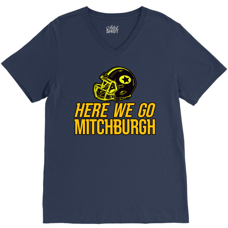 Mitchburgh   Here We Go   Gifts For Steelers Fans V-neck Tee | Artistshot