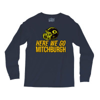 Mitchburgh   Here We Go   Gifts For Steelers Fans Long Sleeve Shirts | Artistshot