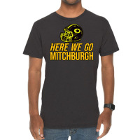 Mitchburgh   Here We Go   Gifts For Steelers Fans Vintage T-shirt | Artistshot