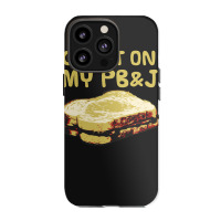 Crust On My Pb&j   Peanut Butter And Jelly   Funny Gifts For Foodies Iphone 13 Pro Case | Artistshot