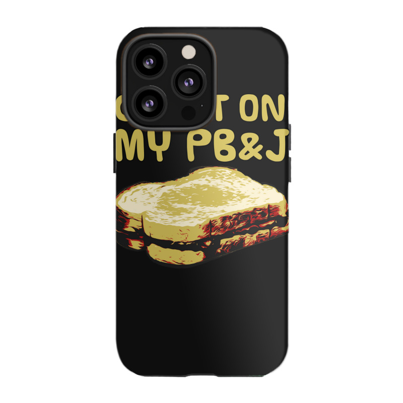 Crust On My Pb&j   Peanut Butter And Jelly   Funny Gifts For Foodies Iphone 13 Pro Case | Artistshot