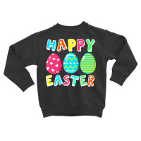 Easter T  Shirt Happy Easter 3 Toddler Sweatshirt | Artistshot