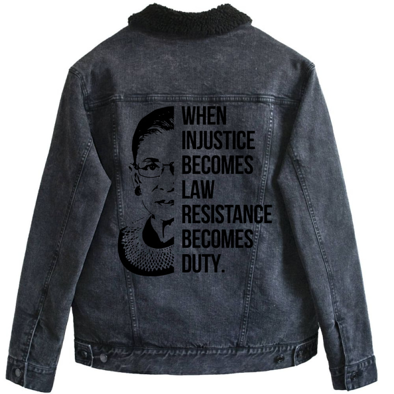 Notorious Rbg When Injustice Becomes Law Unisex Sherpa-lined Denim Jacket | Artistshot