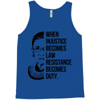 Notorious Rbg When Injustice Becomes Law Tank Top | Artistshot