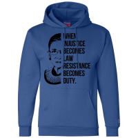 Notorious Rbg When Injustice Becomes Law Champion Hoodie | Artistshot