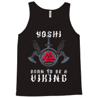 Yoshi   Born To Be A Viking   Personalized Tank Top Tank Top | Artistshot