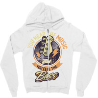 You Hear The Music But You Feel The Bass Guitar Player T Shirt Zipper Hoodie | Artistshot