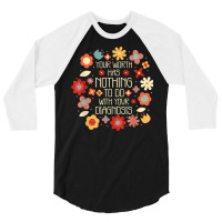 Your Worth Has Nothing To Do With Your Diagnosis, Brain T Shirt 3/4 Sleeve Shirt | Artistshot