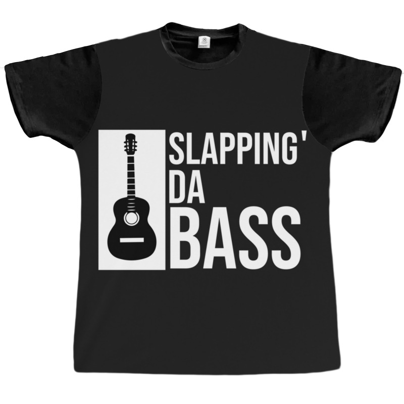 Slapping Da Bass Funny Cool Guitar Music Lover Graphic T-shirt | Artistshot