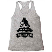 I Am Beagle Actually In A Very Commited Relationship Racerback Tank | Artistshot