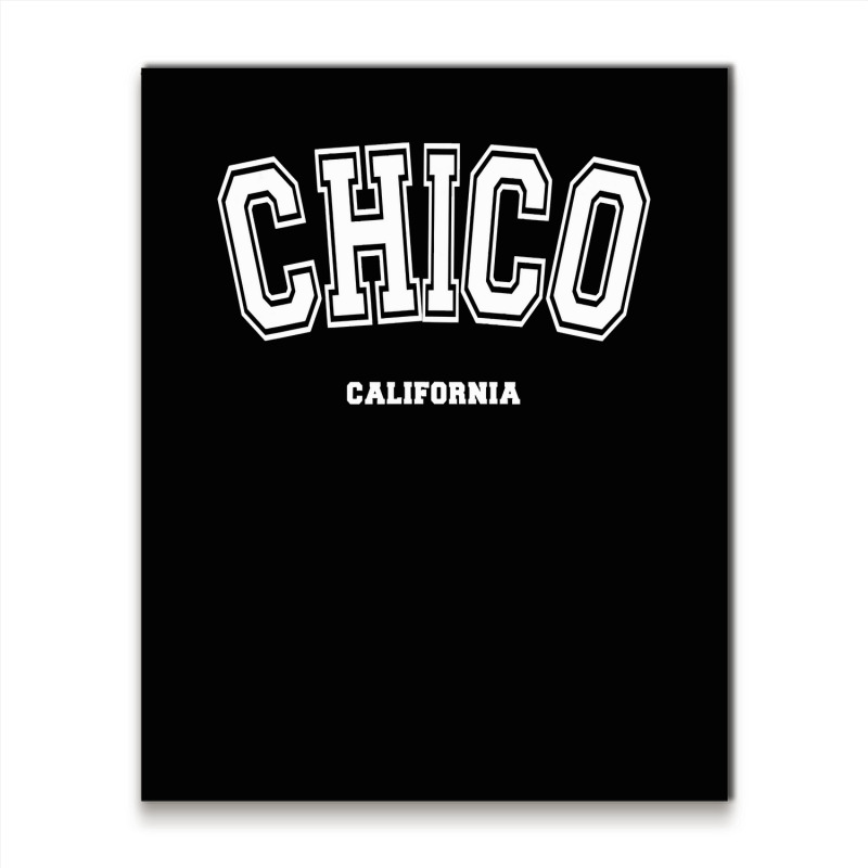 Chico California Metal Print Vertical | Artistshot