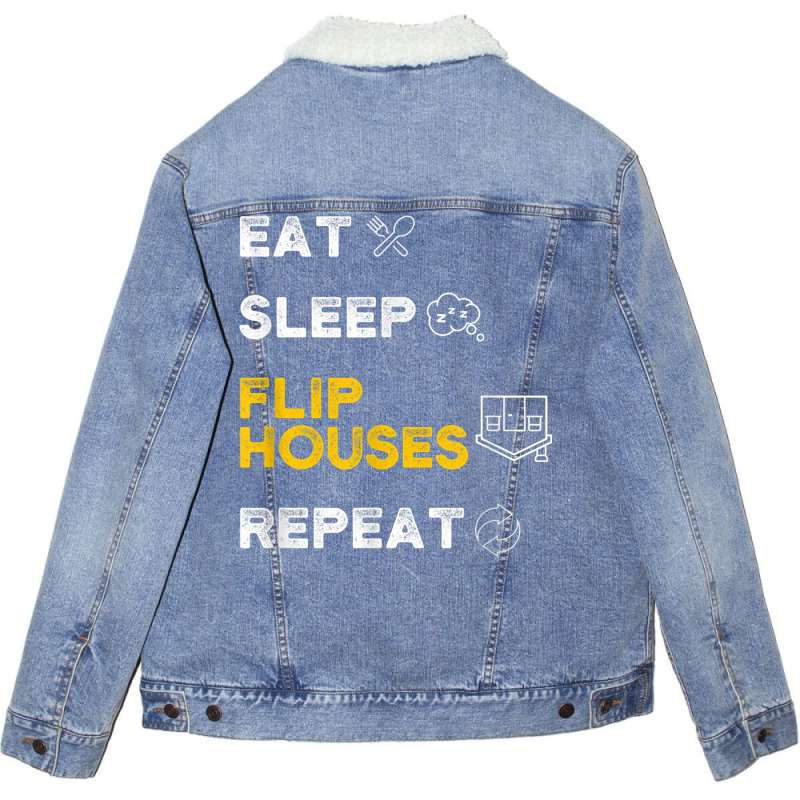 Eat Sleep Flip Houses Repeat T Shirt Unisex Sherpa-lined Denim Jacket | Artistshot