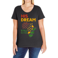 His Dream Still Matters Martin Luther King Day Human Rights T Shirt Ladies Curvy T-shirt | Artistshot